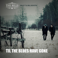 The Bills - Til the Blues Have Gone
