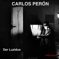 Carlos Perón - Der Luzidus (Remastered)