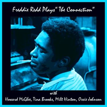 Freddie Redd - Freddie Redd Plays "The Connection"
