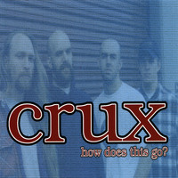 Crux - How Does This Go?