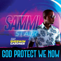 Sammi Starr - God Protect We Now (Radio Edit)
