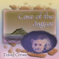 David Crews - Cave of the Jaguar