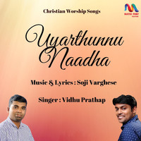 Vidhu Prathap - Uyarthunnu Naadha - Single