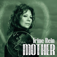 Trine Rein - Mother (Original)