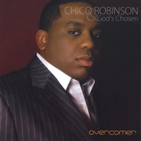 Chico Robinson & God's Chosen - Overcomer