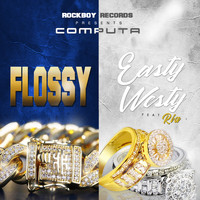 Computa - Flossy /Easty Westy (Explicit)
