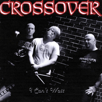 Crossover - I Can't Wait