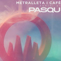 Smoking Souls - Metralleta i cafè (Pasqu Remix)