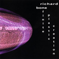 Richard BONE - Infinite Plastic Creation