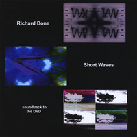 Richard BONE - Short Waves