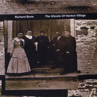 Richard BONE - The Ghosts of Hanton Village
