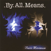 By All Means - Bare Minimun