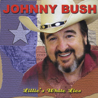 Johnny Bush - Lillies White Lies