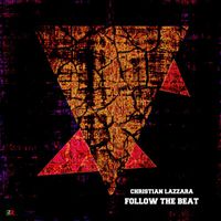 Christian Lazzara - Follow the Beat
