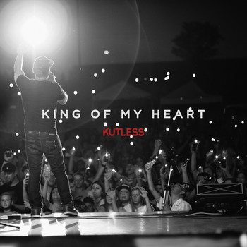 Kutless - King of My Heart - Single