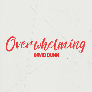 David Dunn - Overwhelming - Single