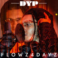DYP - Flowz4dayz (Explicit)