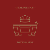 The Modern Post - Lowborn King - EP
