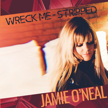 Jamie O'Neal - Wreck Me (Stripped)