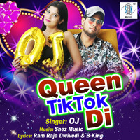 OJ - Queen Tik Tok Di - Single