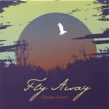 Charles Green - Fly Away