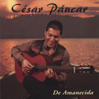 Cesar Paucar - De Amanecida (At Dawn's Door)