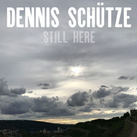 Dennis Schütze - Still Here