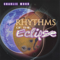 Charlie Wood - Rhythms of the Eclipse