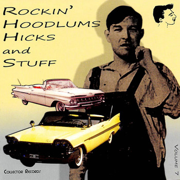Various Artists - Rockin' Hoodlums Hicks and Stuff, Vol. 7