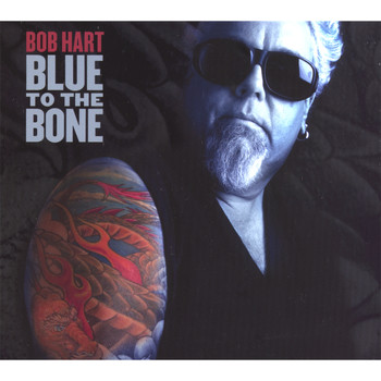 Bob Hart - BLUE TO THE BONE