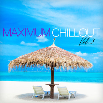 Various Artists - Maximum Chillout, Vol. 3