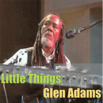 Glen Adams - Little Things / Up in D Club