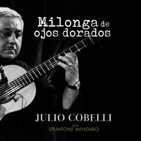 Julio Cobelli - Milonga de Ojos Dorados (En Vivo)