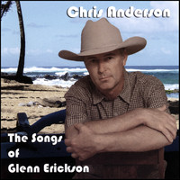 Chris Anderson - Songs of Glenn Erickson