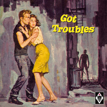 Various Artists - Got Troubles