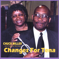 Chuck Miller - Changes For Tena
