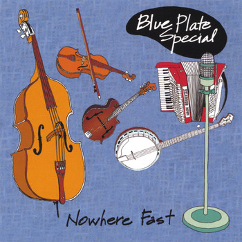Blue Plate Special - Nowhere Fast