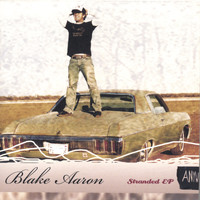Blake Aaron - Stranded ep