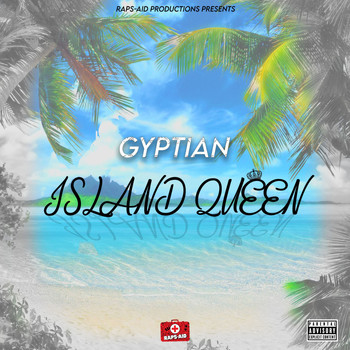 Gyptian - Island Queen (Explicit)