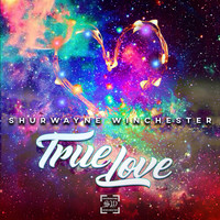 Shurwayne Winchester - True Love