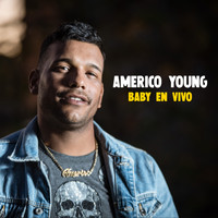 Americo Young - Baby (En Vivo)