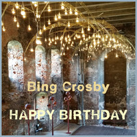 Bing Crosby - Happy Birthday