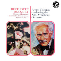 NBC Symphony Orchestra - Beethoven Bouquet Creatures Of Prometheus Quartette No. 16, Septet