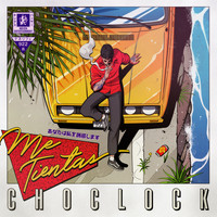 Choclock - Me Tientas