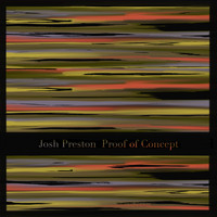 Josh Preston - Proof of Concept