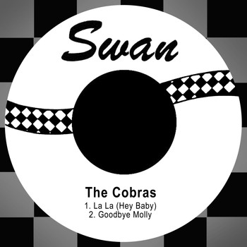 The Cobras - La La (Hey Baby) / Goodbye Molly