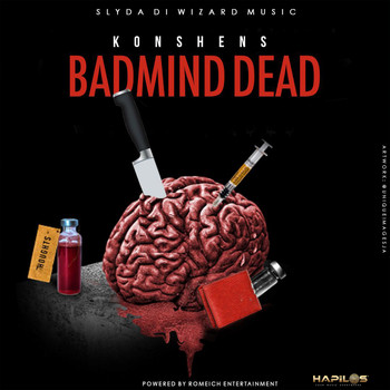 Konshens - Badmind Dead (Explicit)