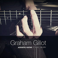 Graham Gillot - Acoustic Guitar String Theory