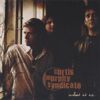 Curtis Murphy Syndicate - What It Is...