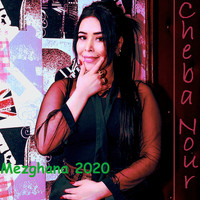 Cheba Nour - Mezghana 2020